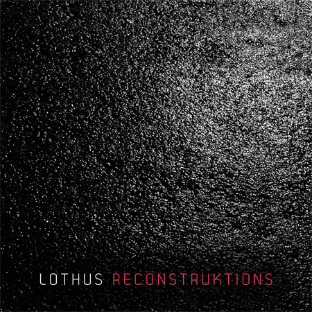Lothus - Reconstruktions