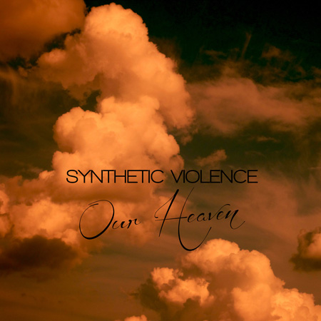 Synthetic Violence -Our Heaven