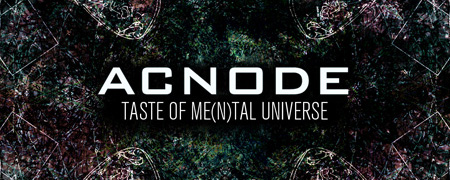 Acnode - Taste Of Me(n)tal Universe